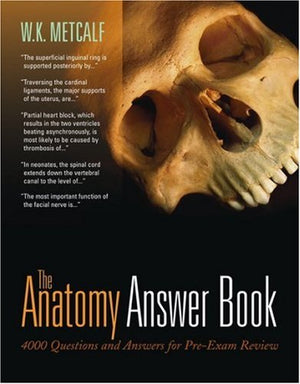 The Anatomy Answer Book: 4,000 Questions & Answers for PreExam Review,Used