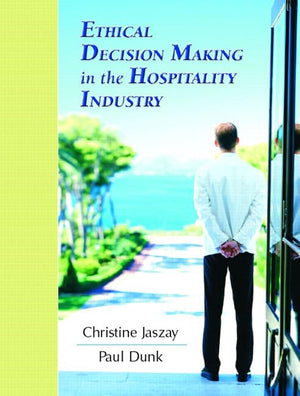 Ethical Decisionmaking In The Hospitality Industry,New