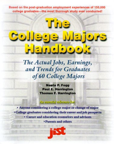 The College Majors Handbook: The Actual Jobs, Earnings, and Trends for Graduates of 60 College Majors,Used