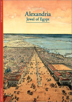 Discoveries: Alexandria: Jewel of Egypt (Discoveries Series),New