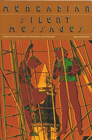 Silent Messages: Implicit Communication of Emotions and Attitudes,Used