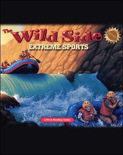 The Wild Side: Extreme Sports: Critical Reading Skills,New
