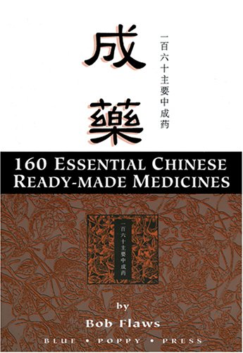 160 Essential Chinese Herbal Patent Medicines,New