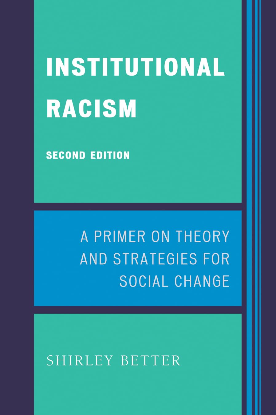 Institutional Racism: A Primer On Theory And Strategies For Social Change,New