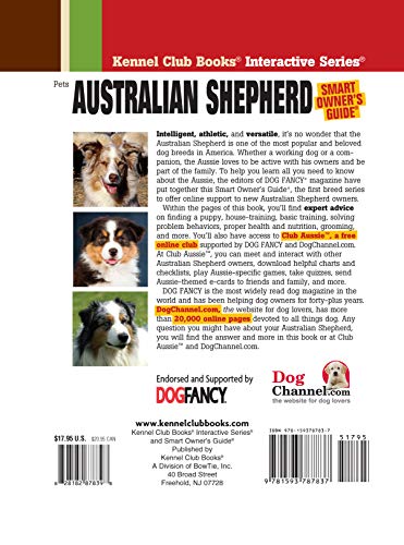 Australian Shepherd Dog (Companionhouse Books) Aussie Origins, Care, Housetraining, Health Concerns, Bad Behavior Solutions, Ac
