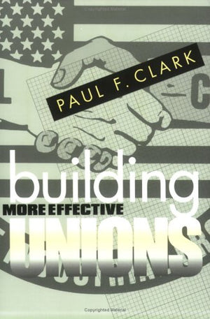 Building More Effective Unions,Used