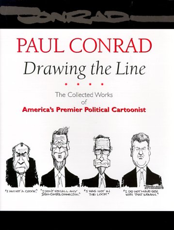 Drawing the Line: The Collected Works of America's Premier Political Cartoonist,New