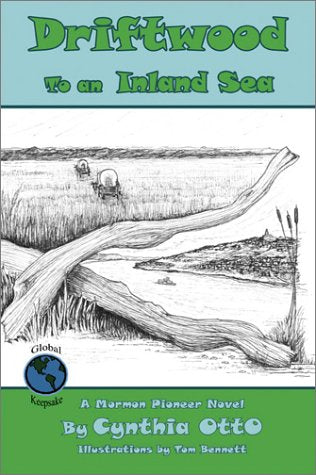 Driftwood to an Inland Sea: A Mormon Pioneer Novel,Used