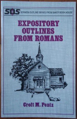 Expository outlines from Romans (Sermon outline series),Used