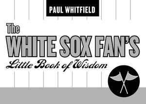 The White Sox Fan's Little Book of Wisdom (Little Book of Wisdom (Taylor)),Used