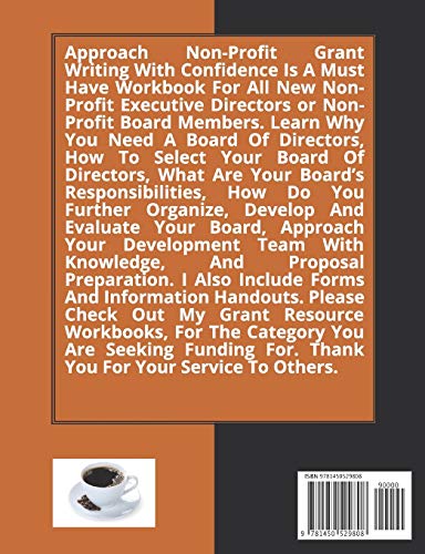 Approach NonProfit Grant Writing With Confidence: A Must Have Workbook For All New NonProfit Executive Directors or NonProfit,Used
