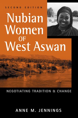 Nubian Women of West Aswan: Negotiating Tradition and Change,Used