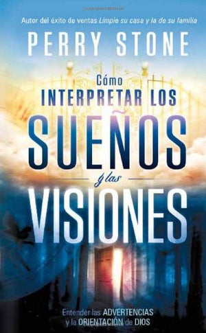 Cmo interpretar los sueos y las visiones  Pocket Book: Entender las advertencias y la orientacin de Dios (Spanish Edition)