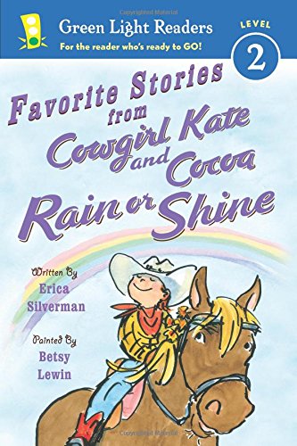 Favorite Stories from Cowgirl Kate and Cocoa: Rain or Shine (Green Light Readers Level 2),Used