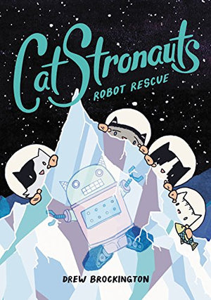 Catstronauts: Robot Rescue (Catstronauts, 4)