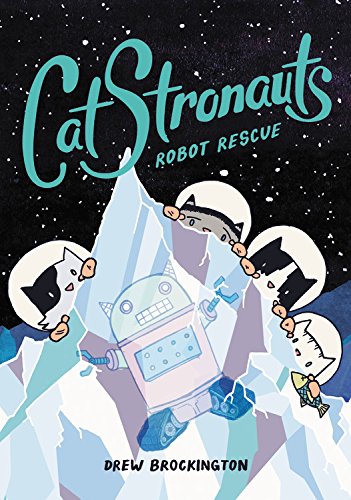 Catstronauts: Robot Rescue (Catstronauts, 4)