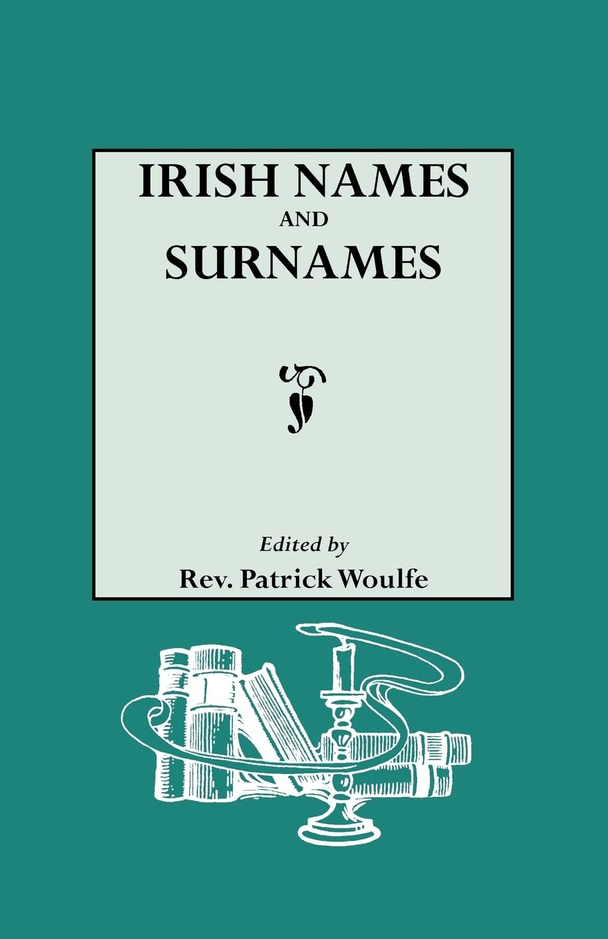 Irish Names And Surnames Sloinnte Gaelheal Is Gall,Used