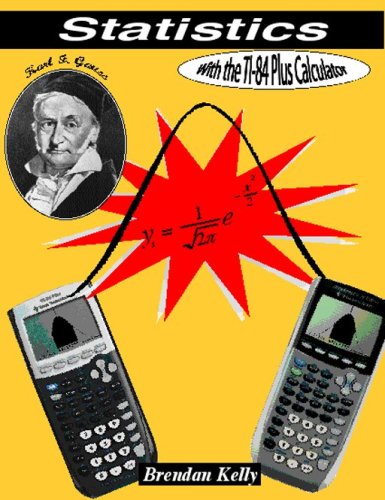 Statistics with the TI84 Plus Calculator,New