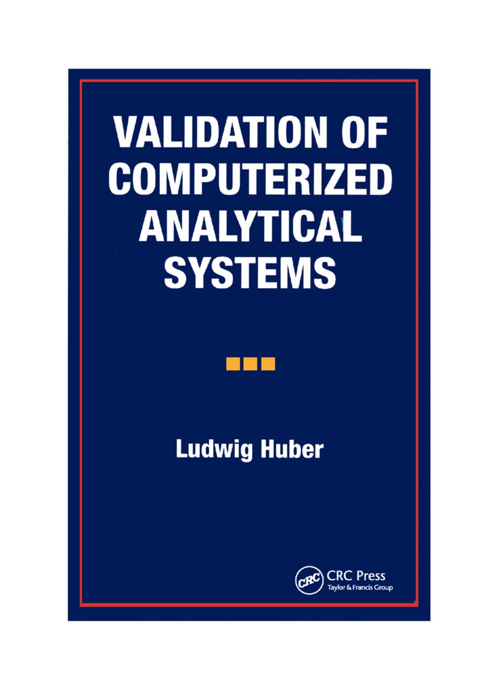 Validation of Computerized Analytical Systems,Used