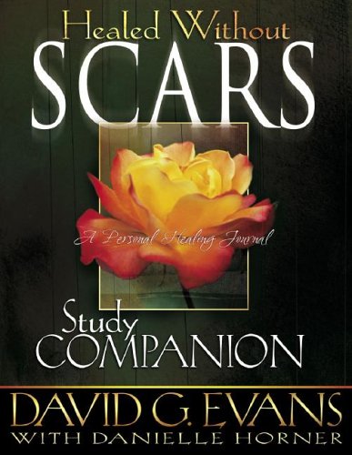 Healed Without Scars Study Companion: A Personal Healing Journal,Used