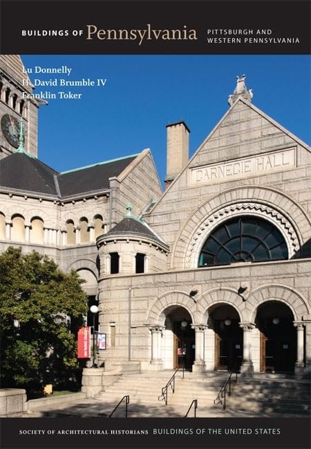 Buildings Of Pennsylvania: Pittsburgh And Western Pennsylvania (Buildings Of The United States),Used