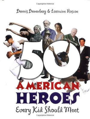 50 Heroes Every Kid Should Meet,Used