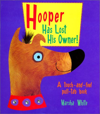 Hooper has Lost His Owner! (A Touch and Feel PullTab book),Used