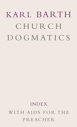 Church Dogmatics, Vol. 5: Index, with Aids to the Preacher,Used