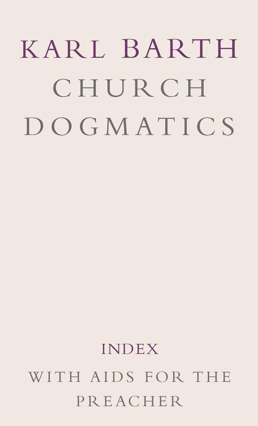 Church Dogmatics, Vol. 5: Index, with Aids to the Preacher,Used