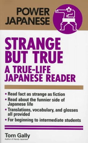 Strange but True: A TrueLife Japanese Reader (Power Japanese Series),Used