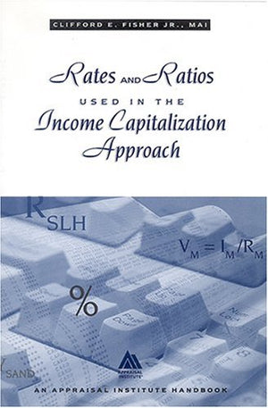 Rates and Ratios Used in the Income Capitalization Approach,Used