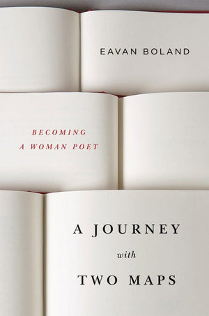 A Journey With Two Maps: Becoming A Woman Poet,New