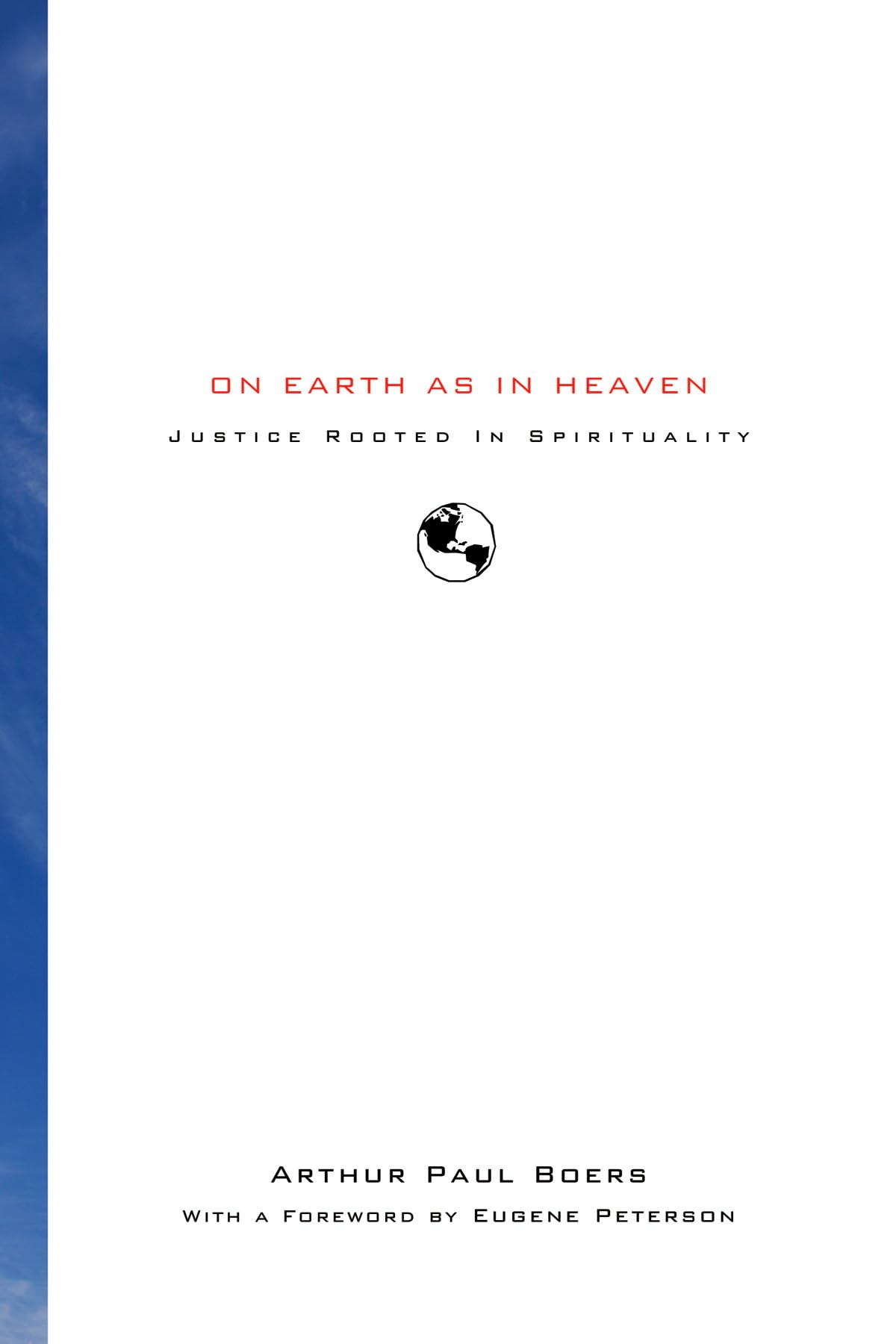 On Earth as in Heaven: Justice Rooted in Spirituality,Used