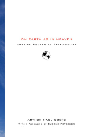On Earth as in Heaven: Justice Rooted in Spirituality,Used