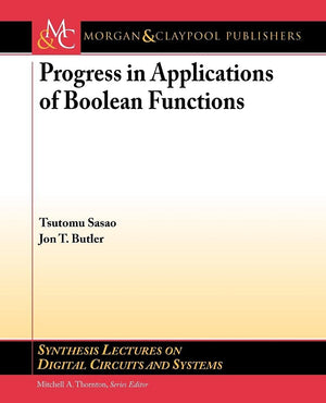 Progress in Applications of Boolean Functions (Synthesis Lectures on Digital Circuits and Systems, 26),Used