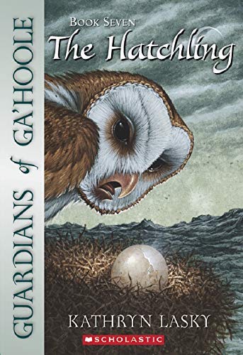 Guardians Of Ga'Hoole #7: The Hatchling: The Hatchling (7),New