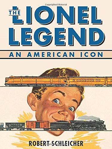 The Lionel Legend: An American Icon,New