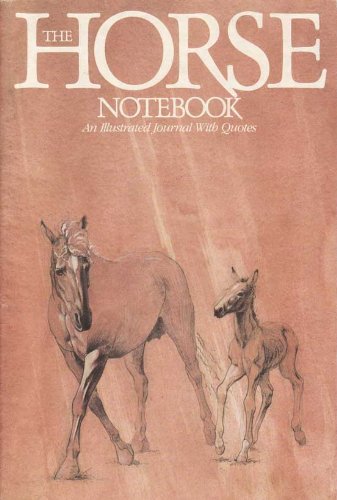 The Horse Notebook: An Illustrated Journal with Quotes,Used