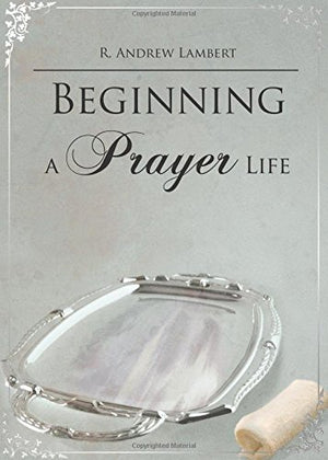 Beginning a Prayer Life,Used