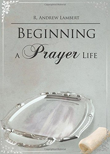 Beginning a Prayer Life,Used