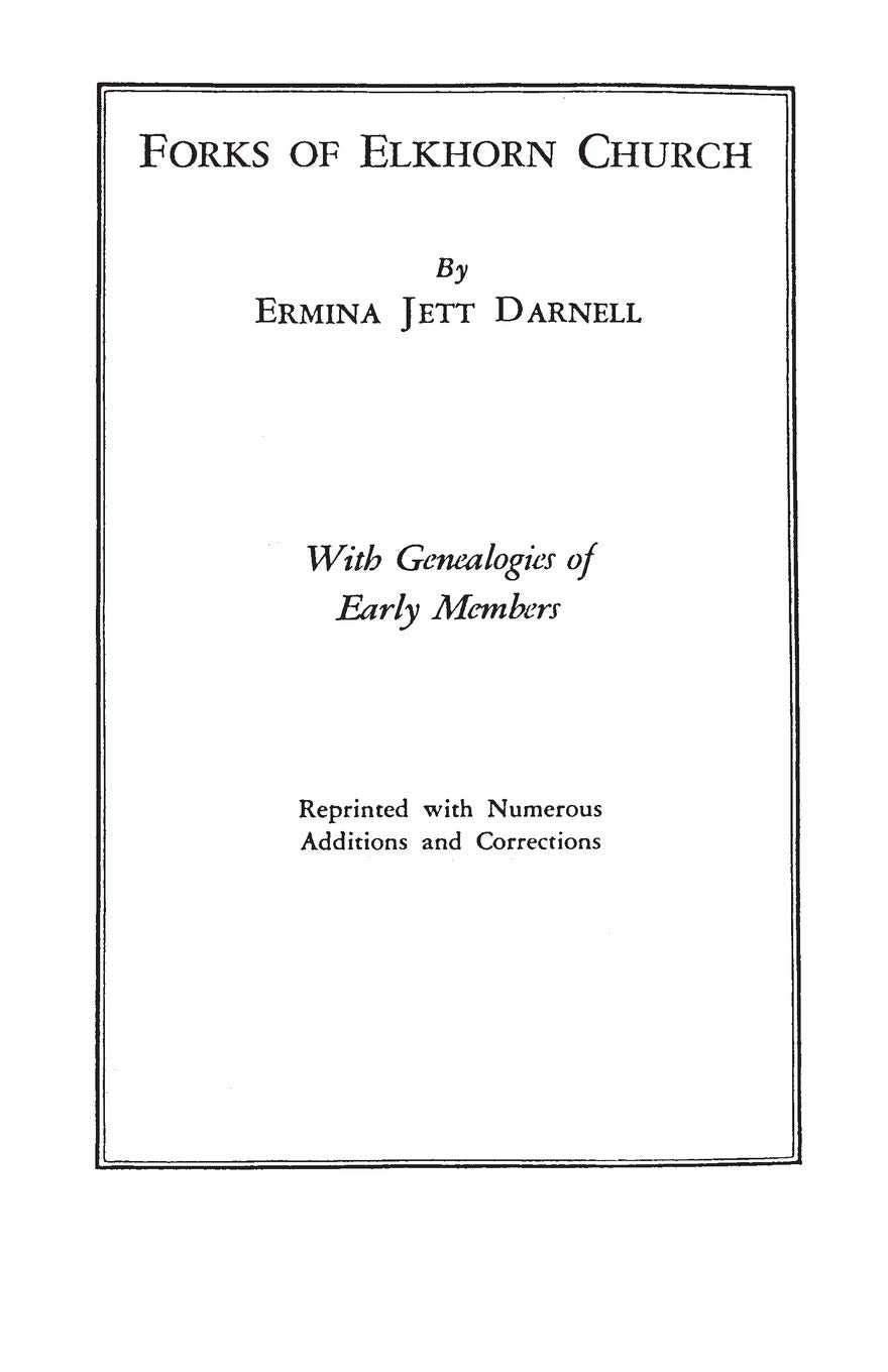 Forks Of Elkhorn Church: With Genealogies Of Early Members, Reprinted With Numerous Additions And Corrections (1320),Used