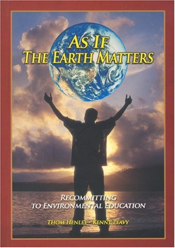 As If the Earth Matters: Recommitting to Environmental Education,Used