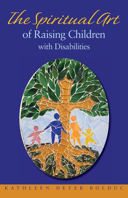 The Spiritual Art Of Raising Children With Disabilities