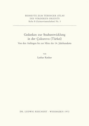 Gedanken Zur Stadtentwicklung in Der Cukurova (Turkei): Von Den Anfangen Bis Zur Mitte Des 14. Jahrhunderts (Tubinger Atlas Des ,Used