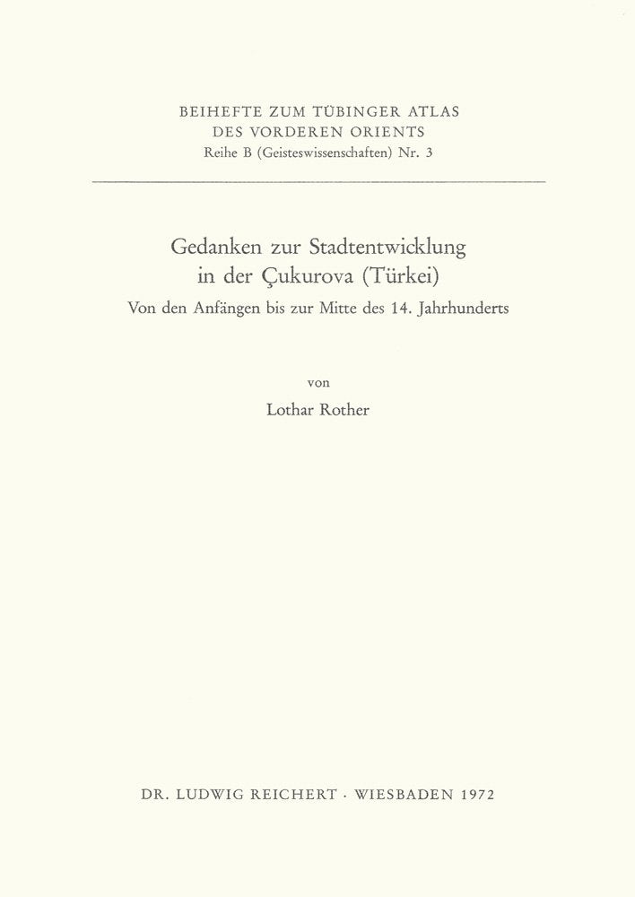 Gedanken Zur Stadtentwicklung in Der Cukurova (Turkei): Von Den Anfangen Bis Zur Mitte Des 14. Jahrhunderts (Tubinger Atlas Des ,Used