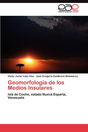 Geomorfologa de los Medios Insulares: Isla de Coche, estado Nueva Esparta, Venezuela (Spanish Edition),Used