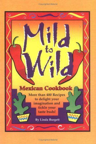 Mild to Wild Mexican Cookbook,New