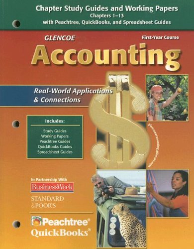 Glencoe Accounting: First Year Course, Chapter Study Guides And Working Papers Chapters 113,Used