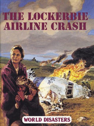 World Disasters  The Lockerbie Airline Crash,Used