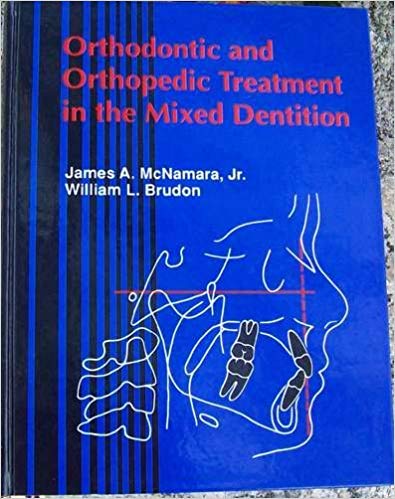 Orthodontic and Orthopedic Treatment in the Mixed Dentition,New